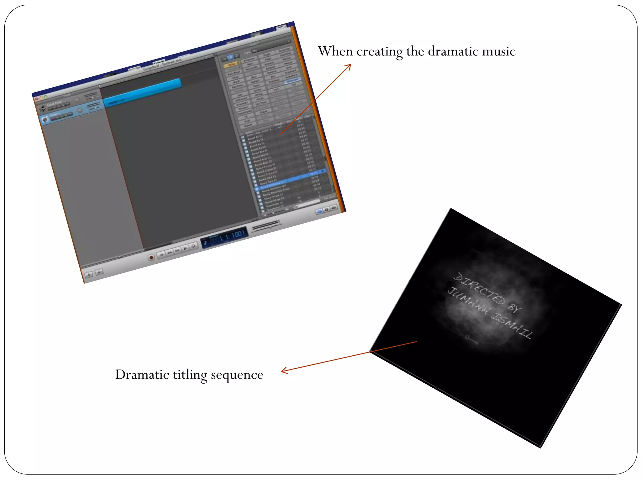 When creating the dramatic music
Dramatic titling sequence