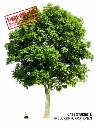 CASE STUDIES &
PRODUKTINFORMATIONEN
 