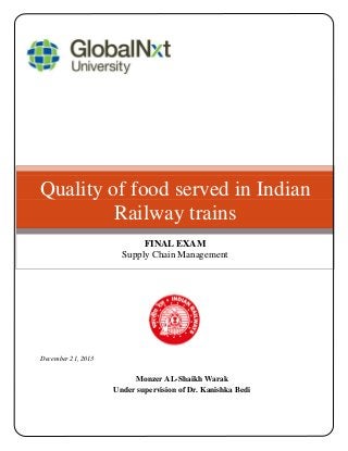 ANAG THE DIGITAL
FIRM
December 21, 2013
Monzer AL-Shaikh Warak
Under supervision of Dr. Kanishka Bedi
Quality of food served in Indian
Railway trains
FINAL EXAM
Supply Chain Management
 