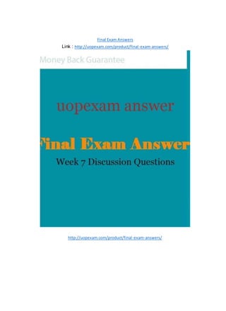 Final Exam Answers
Link : http://uopexam.com/product/final-exam-answers/
http://uopexam.com/product/final-exam-answers/
 