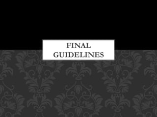 FINAL
GUIDELINES
 