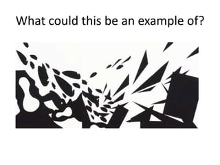 What could this be an example of?
 