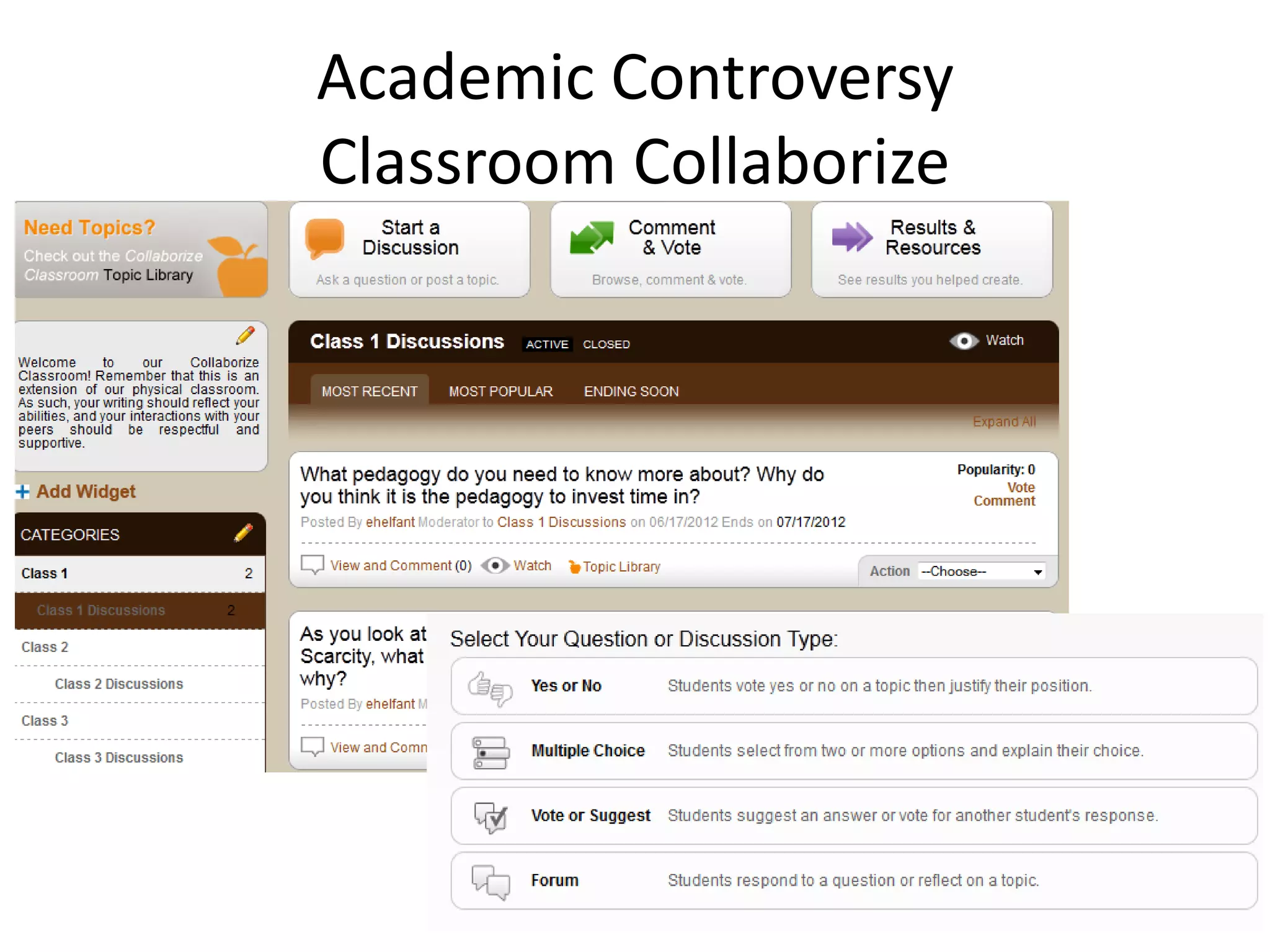 Academic Controversy
Classroom Collaborize
 