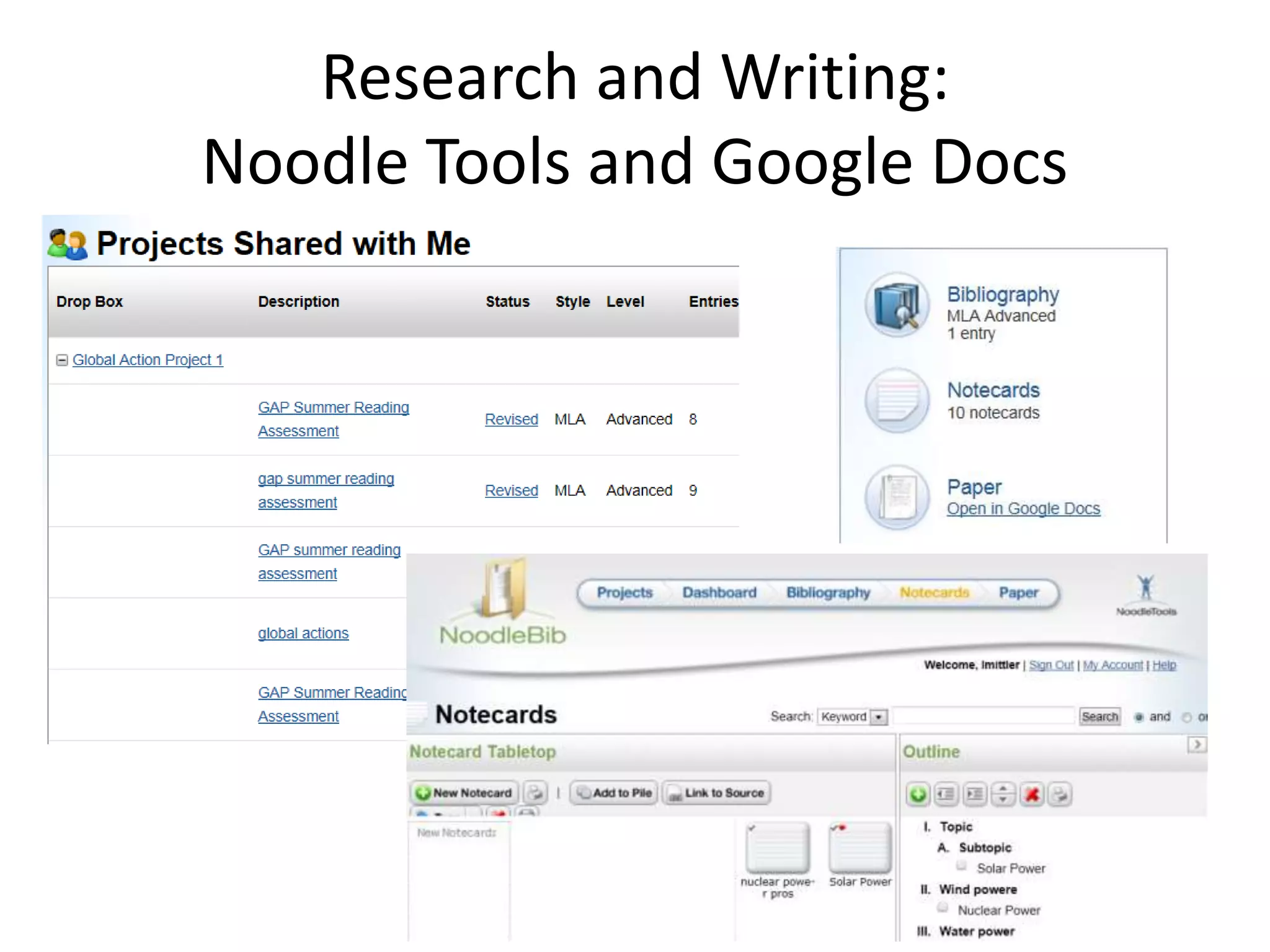 Research and Writing:
Noodle Tools and Google Docs
 