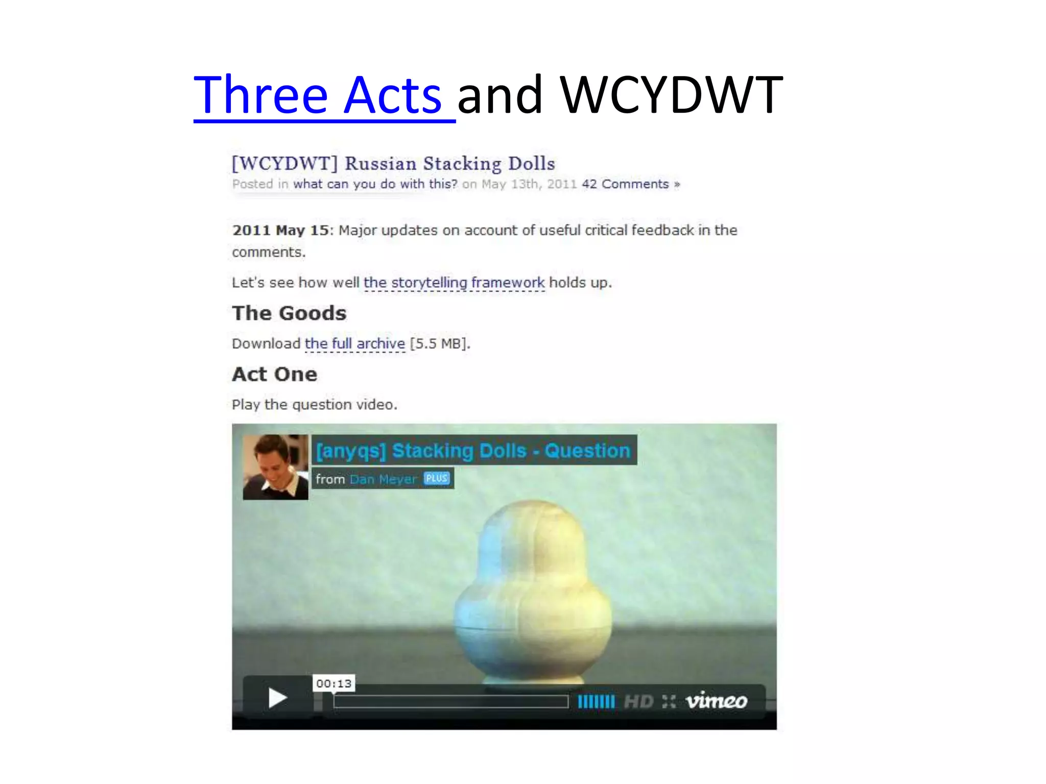 Three Acts and WCYDWT
 