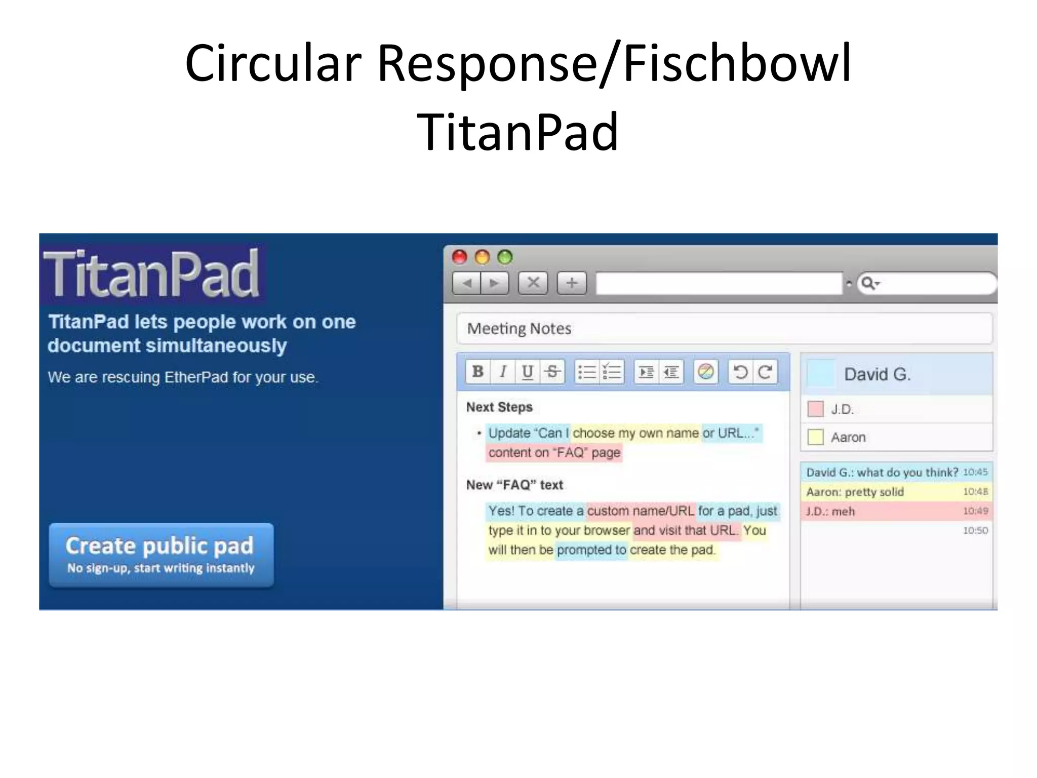 Circular Response/Fischbowl
TitanPad
 
