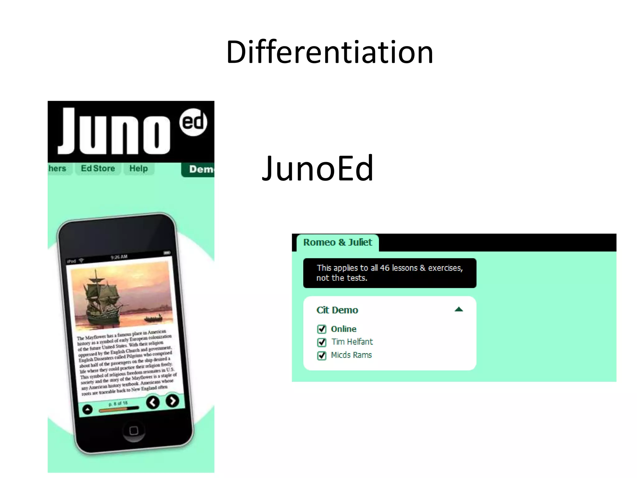 JunoEd
Differentiation
 