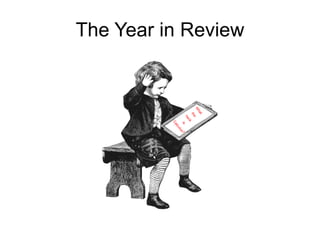 The Year in Review What the heck  is Calculus? 