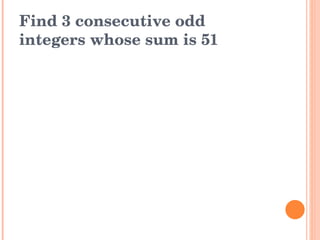 Find 3 consecutive odd integers whose sum is 51 