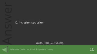 Answer
D. inclusion-seclusion.
(Griffin, 2012, pp. 156-157).
 