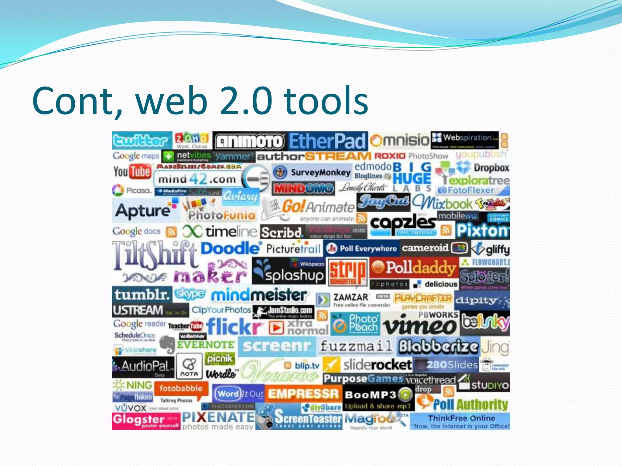 Cont, web 2.0 tools
 