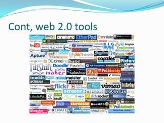 Cont, web 2.0 tools
 