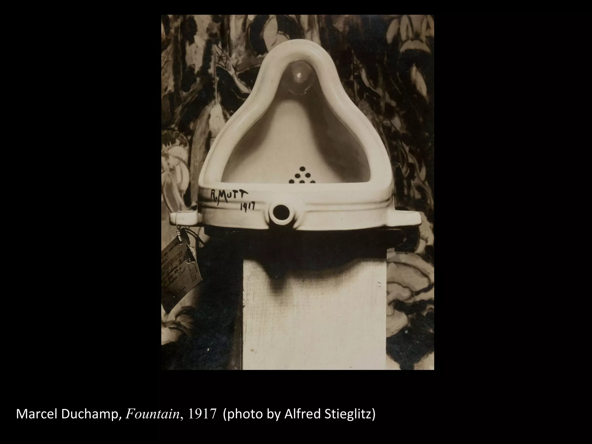 Marcel Duchamp,  Fountain , 1917   (photo by Alfred Stieglitz) 