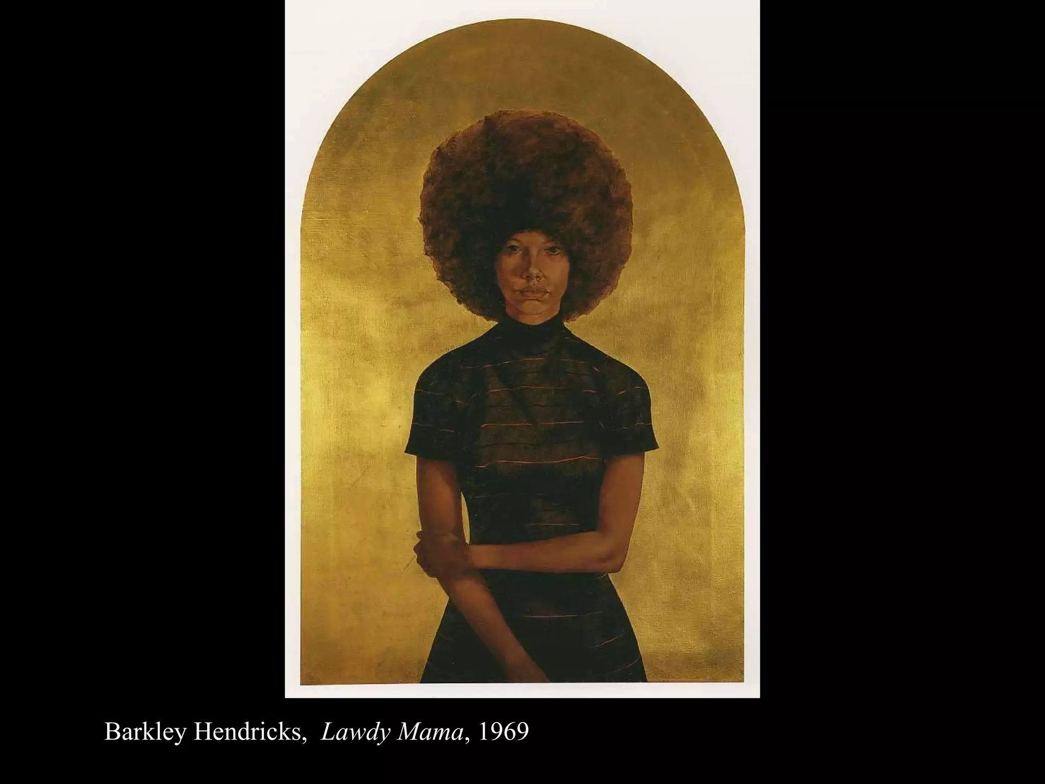 Barkley Hendricks,  Lawdy Mama , 1969 