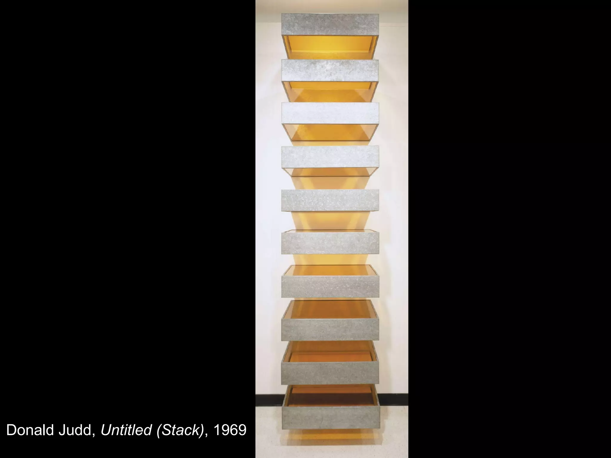 Donald Judd,  Untitled (Stack) , 1969 