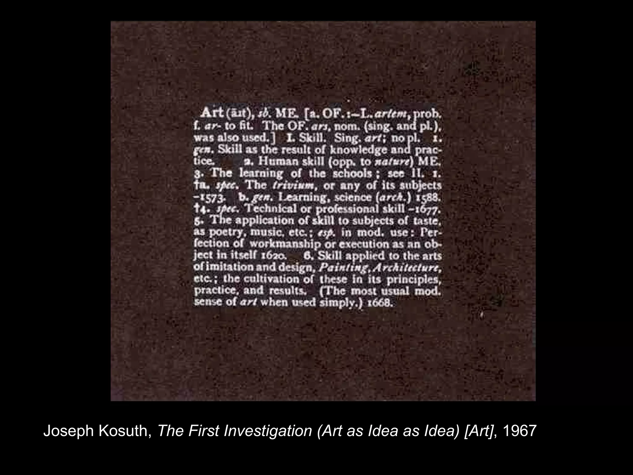 Joseph Kosuth,  The First Investigation (Art as Idea as Idea) [Art] , 1967 
