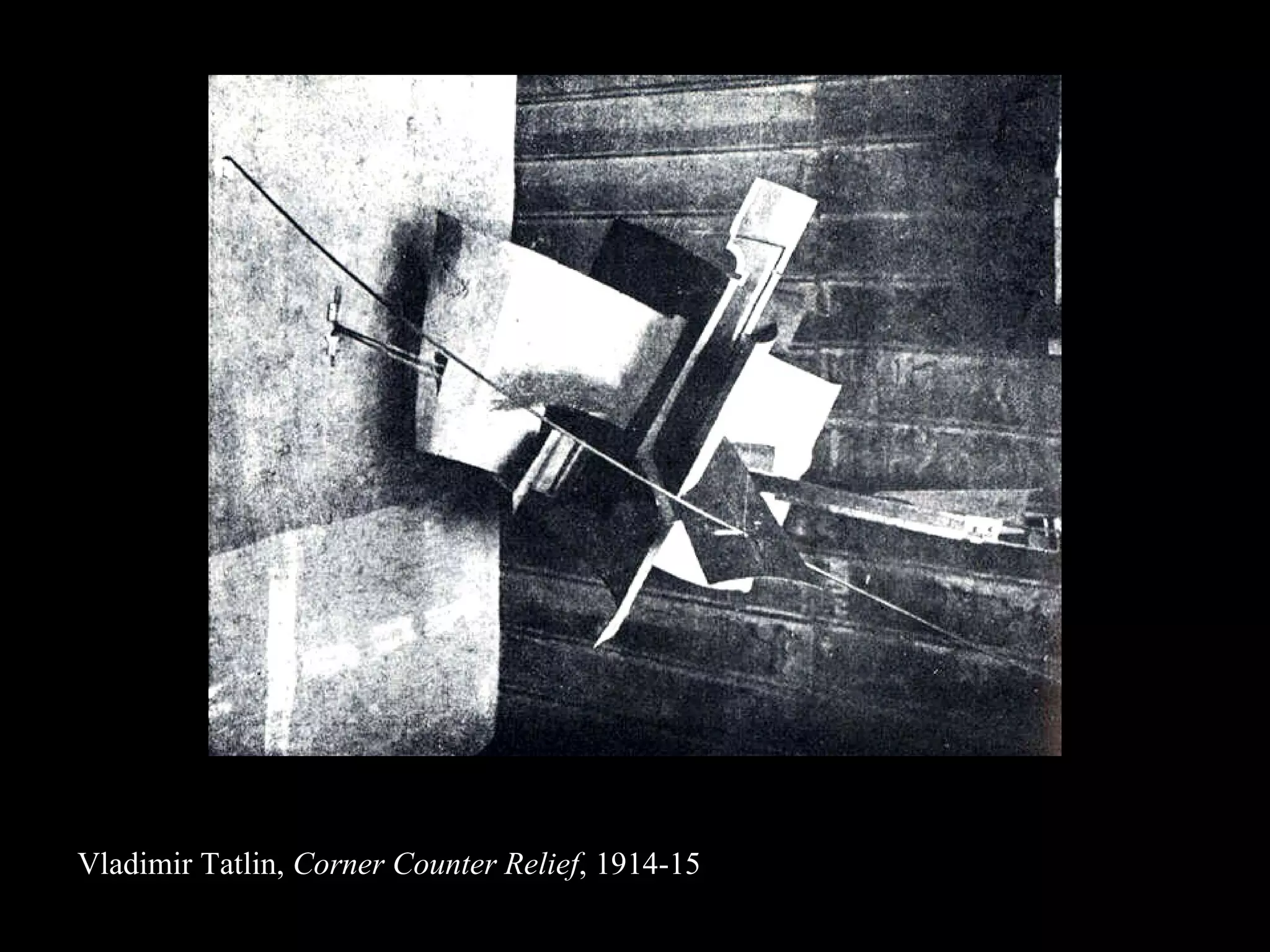 Vladimir  Tatlin,  Corner Counter Relief , 1914-15 