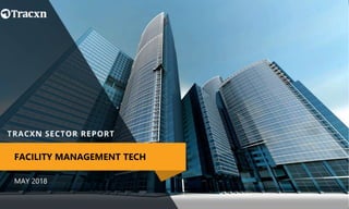 MAY 2018
FACILITY MANAGEMENT TECH
 