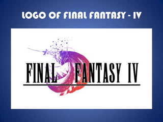 LOGO OF FINAL FANTASY - IV
 