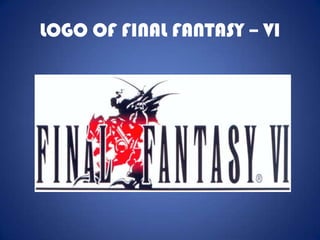LOGO OF FINAL FANTASY – VI
 