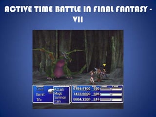 ACTIVE TIME BATTLE IN FINAL FANTASY -
                VII
 