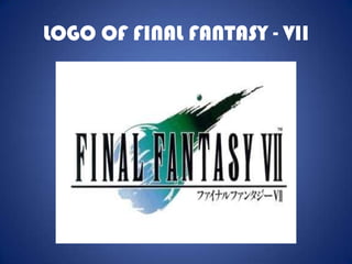 LOGO OF FINAL FANTASY - VII
 