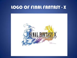 LOGO OF FINAL FANTASY - X
 