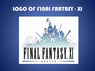 LOGO OF FINAL FANTASY - XI
 