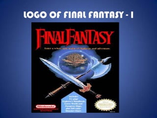 LOGO OF FINAL FANTASY - I
 