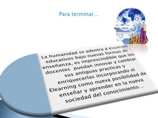 El tutor virtual Fuente: MERCÈ GISBERT CERVERA[EL NUEVO ROL DEL PROFESOR EN ENTORNOS TECNOLÓGICOS , (Acción Pedagógica, v.11, no.1, 2002 )