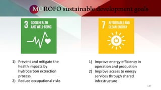 MOROFOsustainabledevelopmentgoals
148
1) Encourage local
procurement and supplier
development
2) Foster full and productiv...