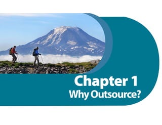 Chapter 3
                   1
When you shouldOutsource?
           Why
       not outsource
 