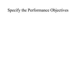 Specify the Performance Objectives 