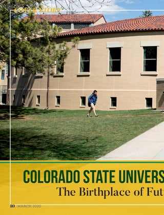 Colorado State Univers
The Birthplace of Futu
COVER STORY
10 MARCH 2020
 