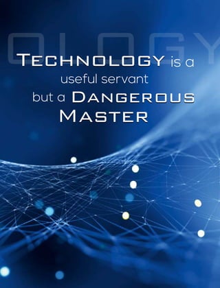 is a
useful servant
but a
 