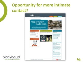 Opportunity for more intimate
contact?
 