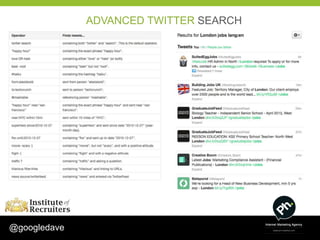 ADVANCED TWITTER SEARCH




@googledave
 