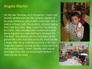 DanelleEvans- Friday’s Activities:  My assigned day was Friday.  I thought it would be  a great idea to incorporate a famous literature piece, Jack and The Beanstalk to our Glowing Growing Garden theme. I read aloud the book Jack and the Beanstalk to the children and they loved it! Afterwards we then made our own beanstalks with paper plates and color construction paper. Before Friday I cut the plates in a shape of a spiral and small pieces of construction paper for the children to use. They then designed their beanstalk whatever way they wanted to. It was a great fun activity for the children to be creative.      			Afterwards we really got hands on and planted our own beanstalk. 			The children each had a cup where they planted their own lima 		   beans with the soil and shovel I brought to class. They really enjoyed 			planting their own beanstalk. It was great to see the children's 			   excitement and hope that it would grow as tall as Jack's beanstalk       beanstalk. 			Once we completed the project the children took their craft and plant home for their parents to see.