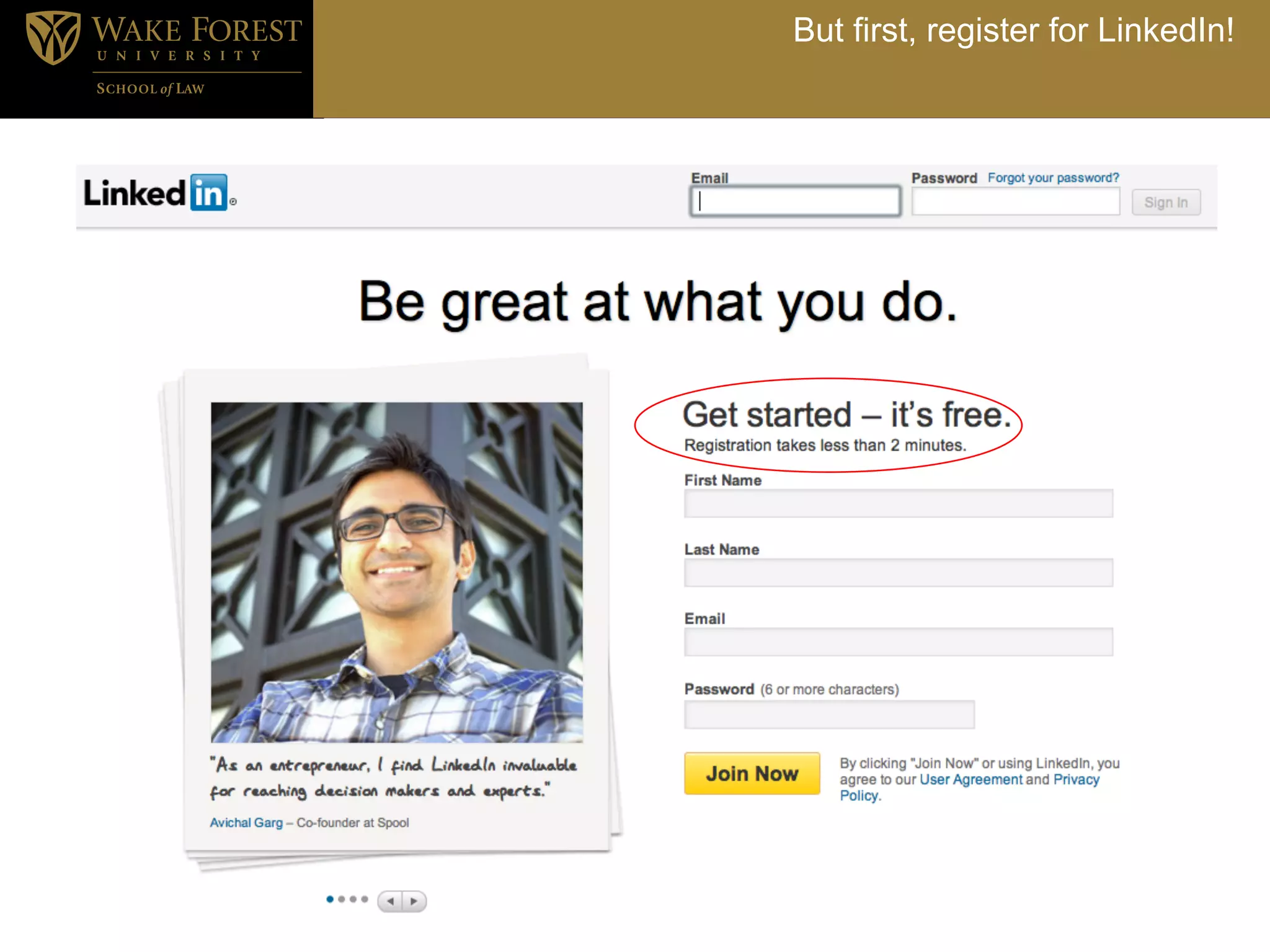 But first, register for LinkedIn!
 