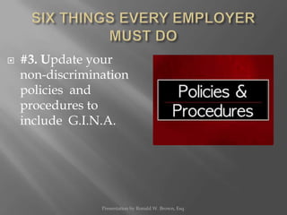 SIX THINGS EVERY EMPLOYER MUST DO<br />#5. Do not discriminate or retaliate against a person on the basis of protected gen...