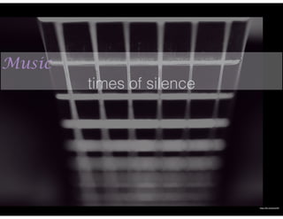 Music
times of silence
https://ﬂic.kr/p/9z2A3R
 