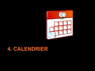 4. CALENDRIER
 