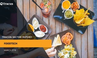 MARCH 2018
FOODTECH
 