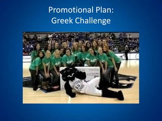 Promotional Plan:Greek Challenge