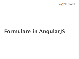 Formulare in AngularJS
 