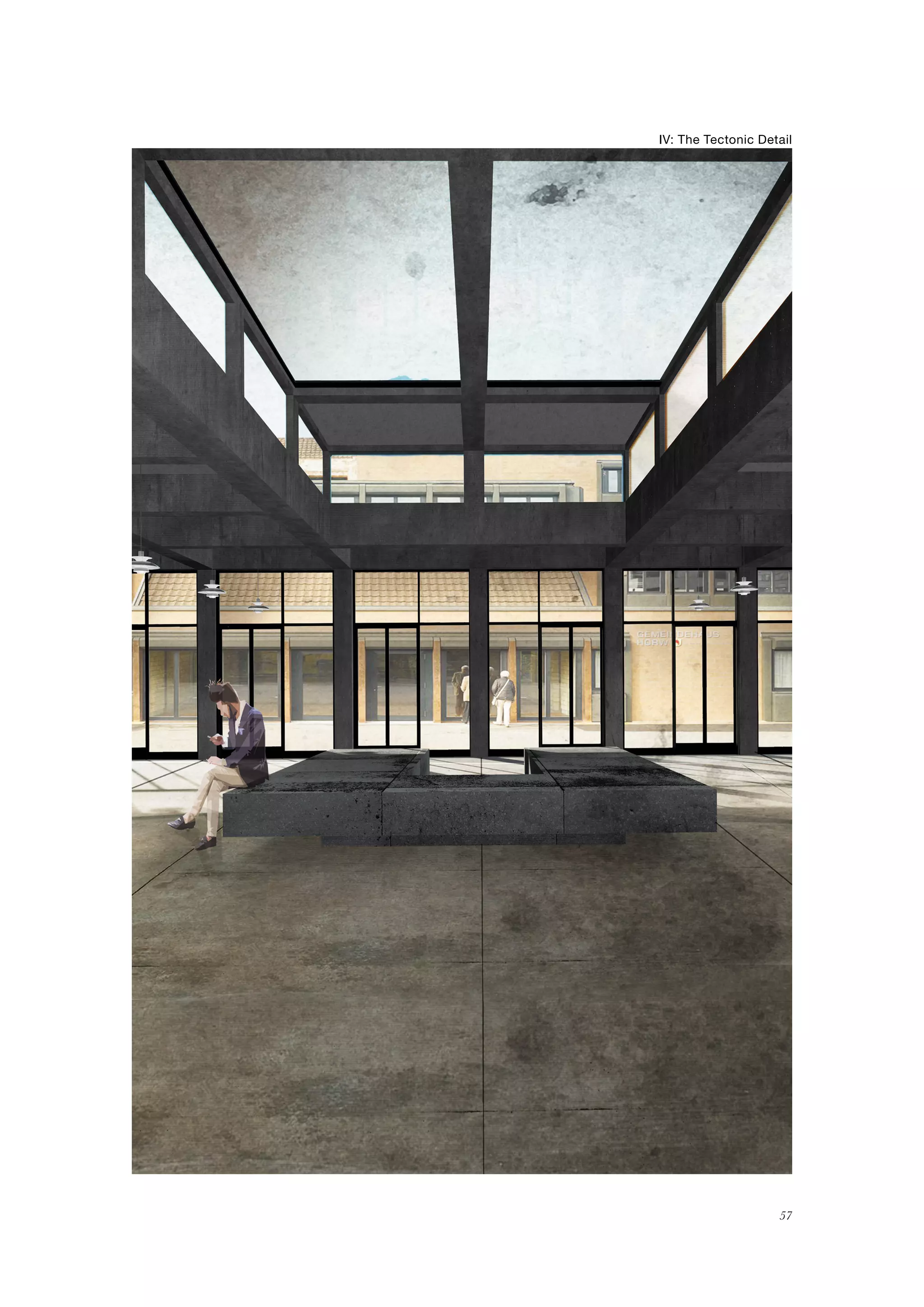 57
IV: The Tectonic Detail
 