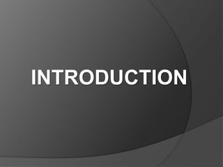INTRODUCTION
 