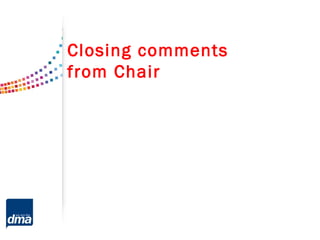 Closing comments
from Chair
 