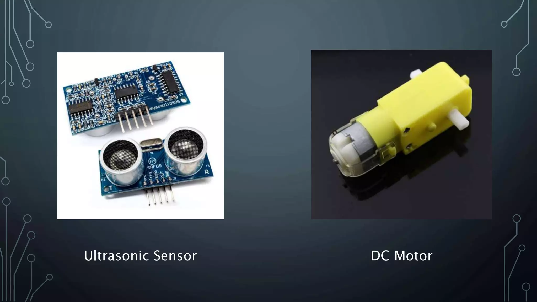 Ultrasonic Sensor DC Motor
 