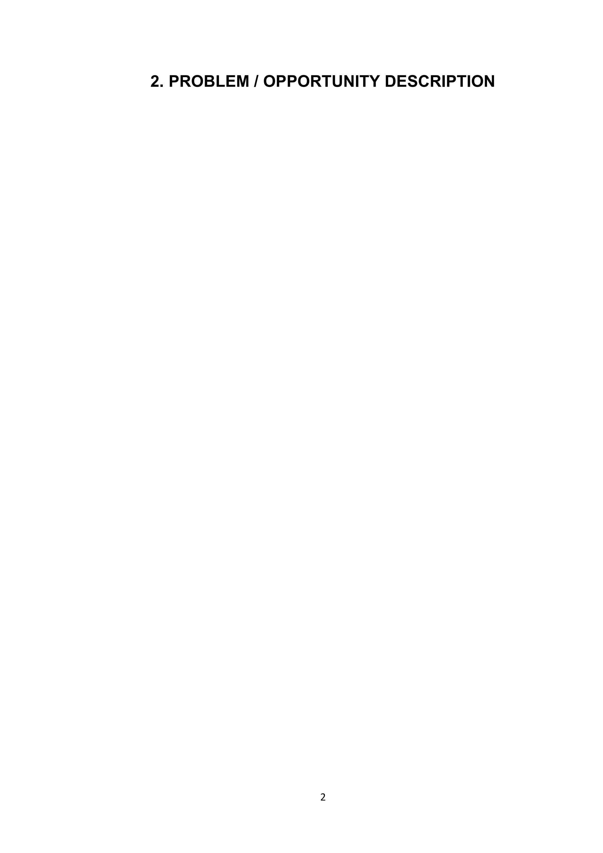 2
2. PROBLEM / OPPORTUNITY DESCRIPTION
 